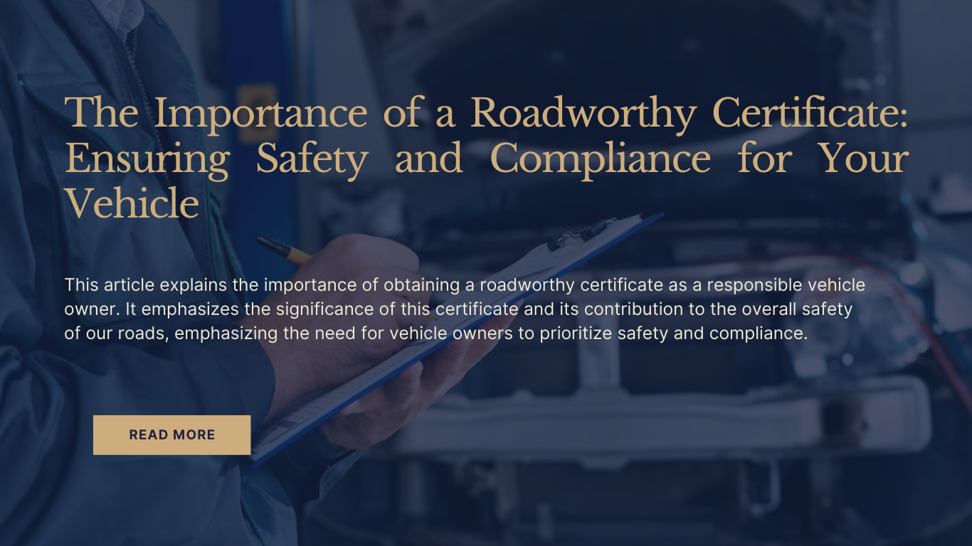 The Importance Of A Roadworthy Certificate Ensuring Safety And ...