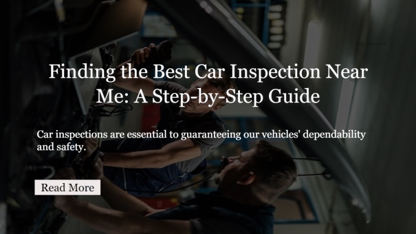 A Step-by-Step Guide on Choosing the Best Car Inspection in Queensland